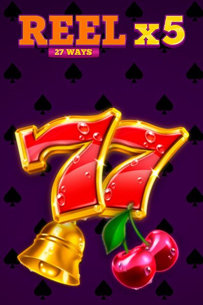 Reel X5: 27 Ways